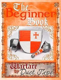 The Beginner Book: Warfare by Duct Tape