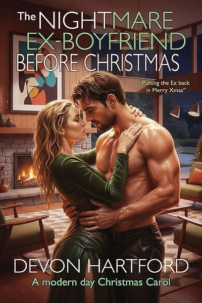 The Nightmare Ex-Boyfriend Before Christmas: A modern day Christmas Carol
