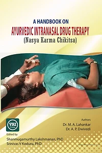 A Handbook On Ayurvedic Intranasal Drug Therapy: Nasya Karma Chikitsa