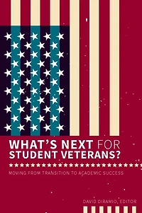 What's Next for Student Veterans?: Moving From Transition to Academic Success