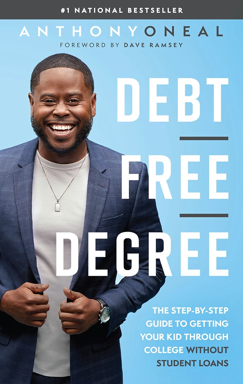 Debt-Free Degree: The Step-by-Step Guide to Getting Your Kid Through College Without Student Loans
