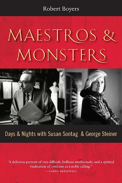 Maestros & Monsters: Days Nights with Susan Sontag George Steiner