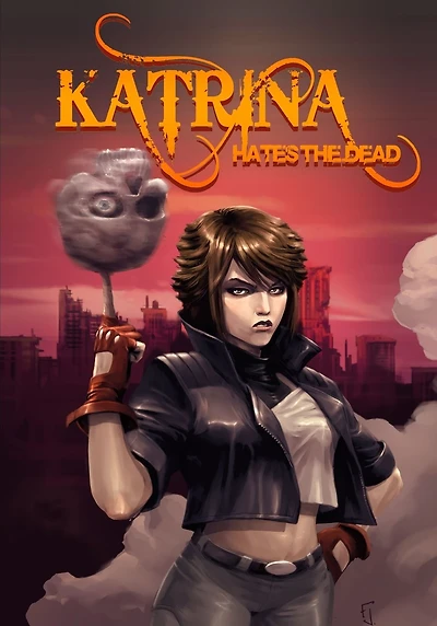 Katrina Hates The Dead: A blasphemous action-adventure comedy