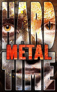 Metal: Hard Time, Book 1