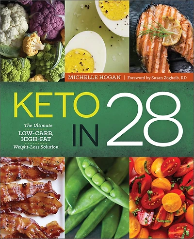 Keto 28: The Ultimate Low-Carb, High-Fat Weight-Loss Solution