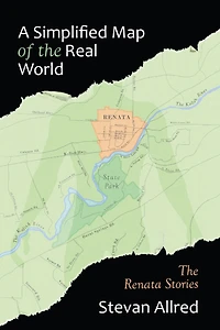 A Simplified Map of The Real World: Renata Stories