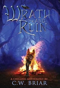 Wrath and Ruin: A Chilling Anthology
