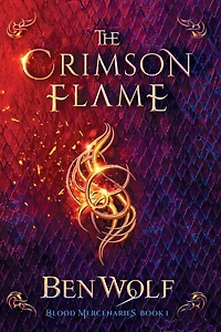 The Crimson Flame: A Sword and Sorcery Dark Fantasy Novel