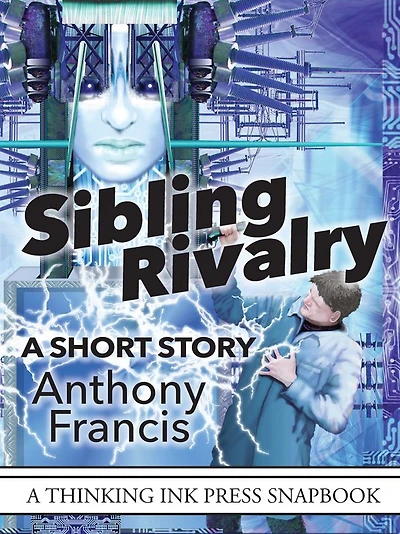 Sibling Rivalry: A Short Story