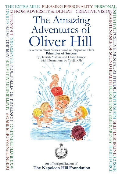 The Amazing Adventures Of Oliver Hill: 17 Short Stories based on the Principles of Success by "Think and Grow Rich" Author, Napoleon Hill