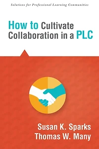 How to Cultivate Collaboration in a PLC