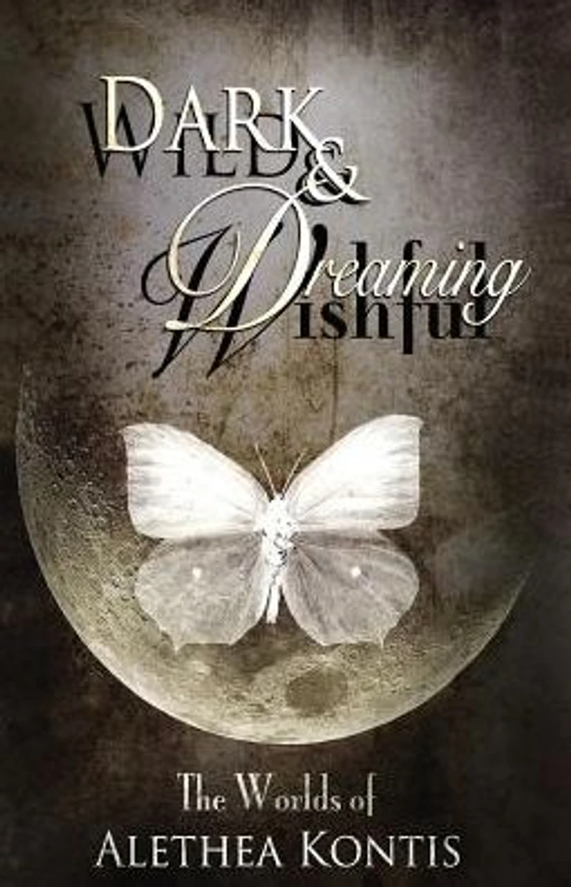Wild and Wishful, Dark Dreaming: The Worlds of Alethea Kontis
