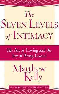 the Seven Levels of Intimacy: Art Loving and Joy Being Loved