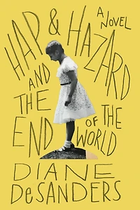Hap and Hazard the End of World