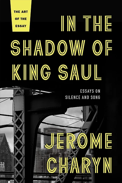 the Shadow of King Saul: Essays on Silence and Song