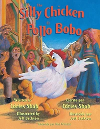 The Silly Chicken -- El Pollo Bobo: English-Spanish Edition