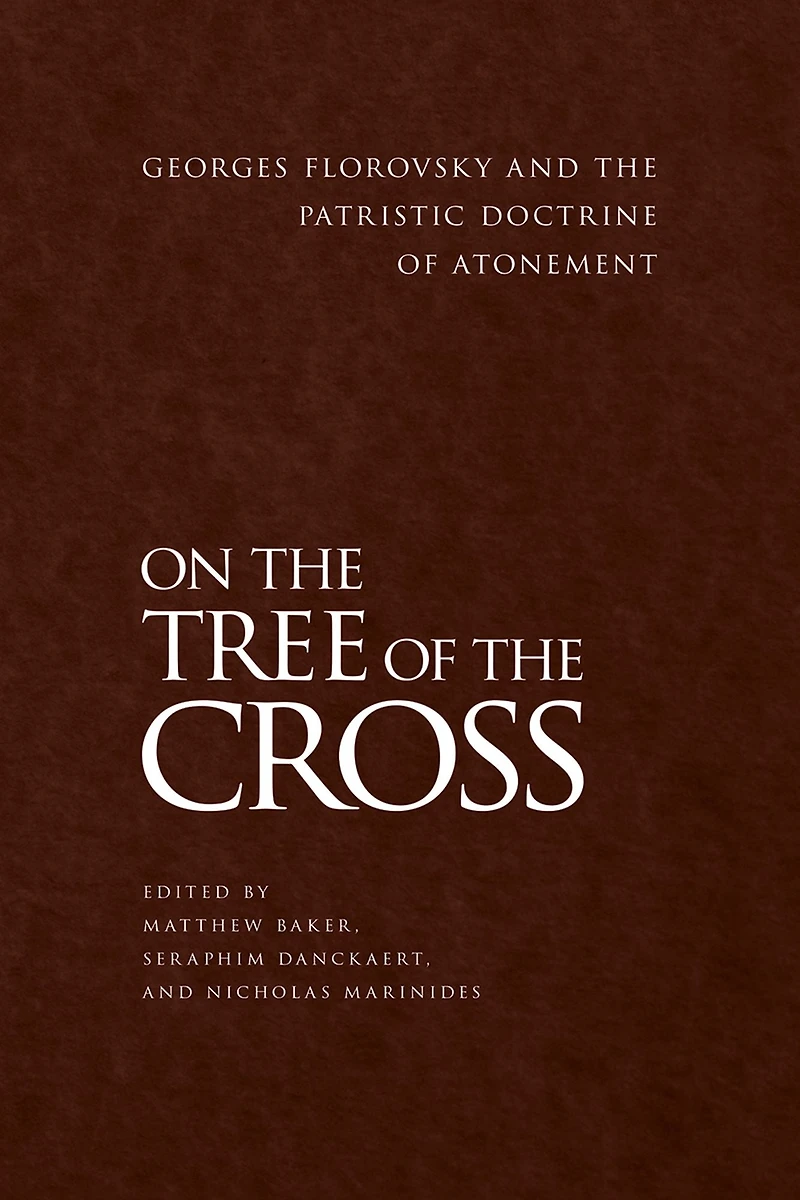 On the Tree of Cross: Georges Florovsky and Patristic Doctrine Atonement