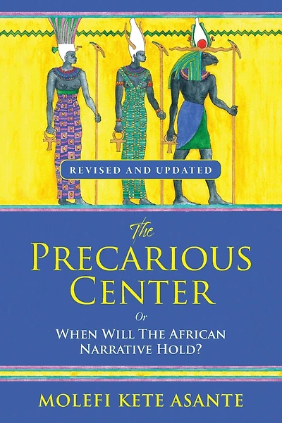 THE PRECARIOUS CENTER, OR WHEN WILL THE AFRICAN NARRATIVE HOLD?