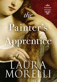 The Painter's Apprentice: A Novel of 16th-Century Venice