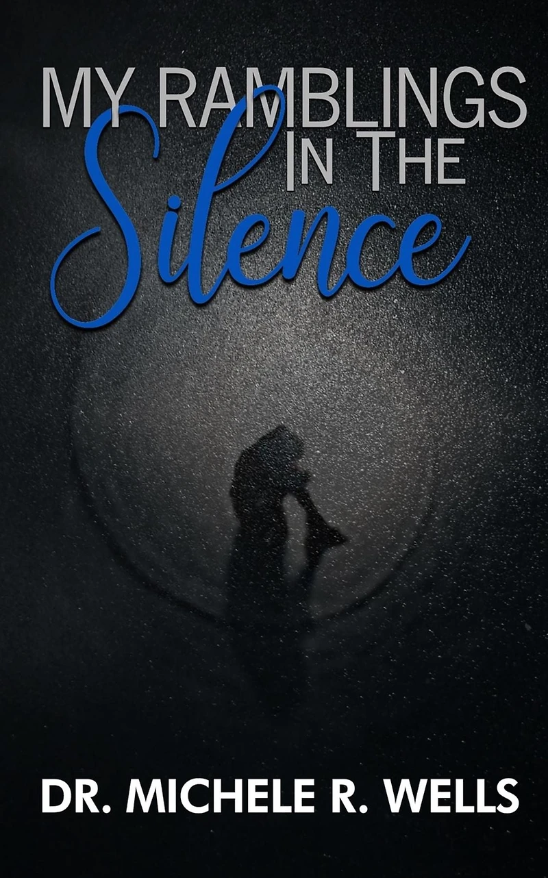 My Ramblings In The Silence: 21 Days of Silent Reflection with the Lord