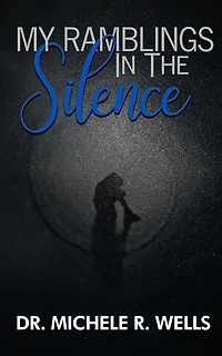 My Ramblings In The Silence: 21 Days of Silent Reflection with the Lord