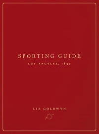 Sporting Guide: Los Angeles, 1897