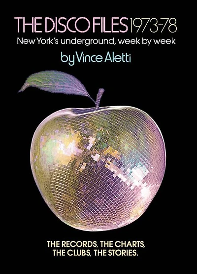 The Disco Files 1973-78: New York's Underground, Week by Week