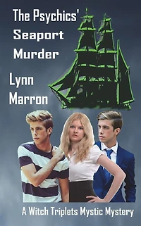 The Psychics' Seaport Murder: A Witch Triplets Mystic Mystery