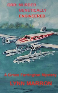 Orr: Murder Genetically Engineered: A Grace Farrington Mystery