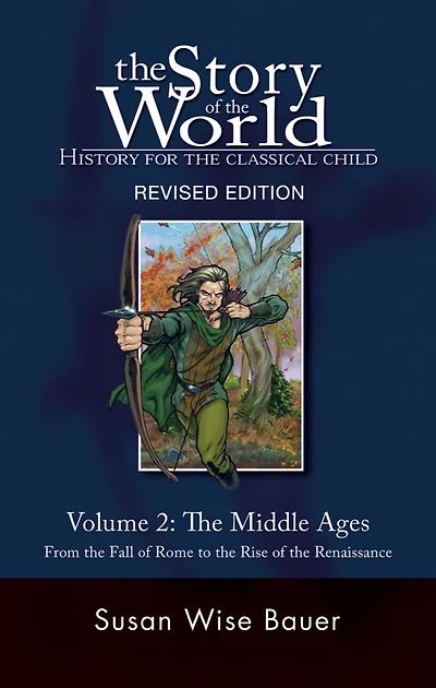 Story of The World, Vol. 2: History for Classical Child: Middle Ages