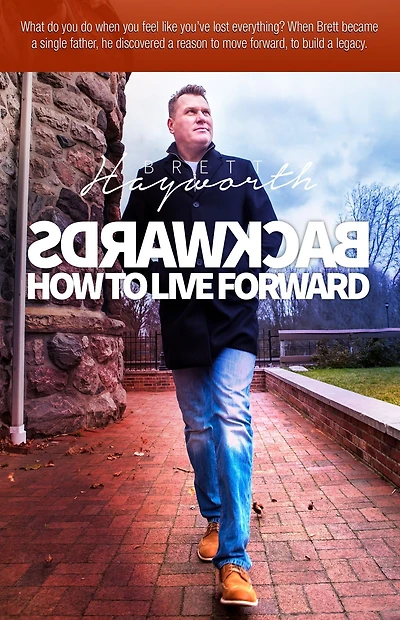 Backwards: How To Live Forward