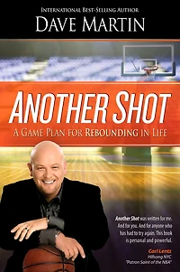 Another Shot: A Game Plan For Rebounding Life