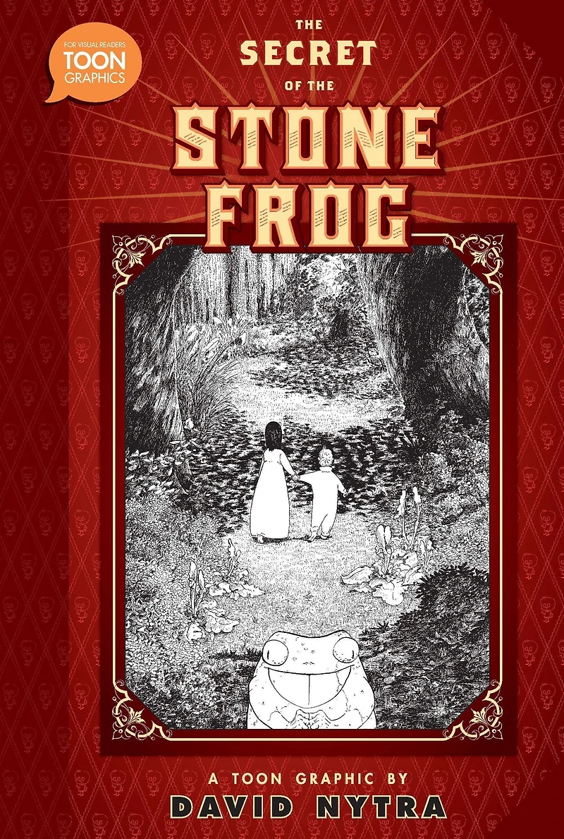 The Secret of the Stone Frog: A TOON Graphic