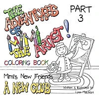 The Adventures of Mimi the Artist: Part 3 - A New Club - Coloring Book Version