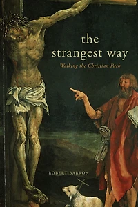 the Strangest Way: Walking Christian Path