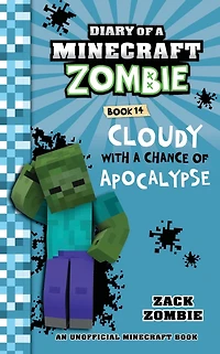 Diary of a Minecraft Zombie Book 14: Cloudy with Chance Apocalypse