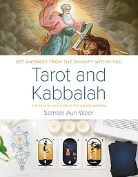 Tarot and Kabbalah: the Path of Initiation Sacred Arcana: Most Comprehensive Authoritative Guide to Esoteric Sciences Within All Religions