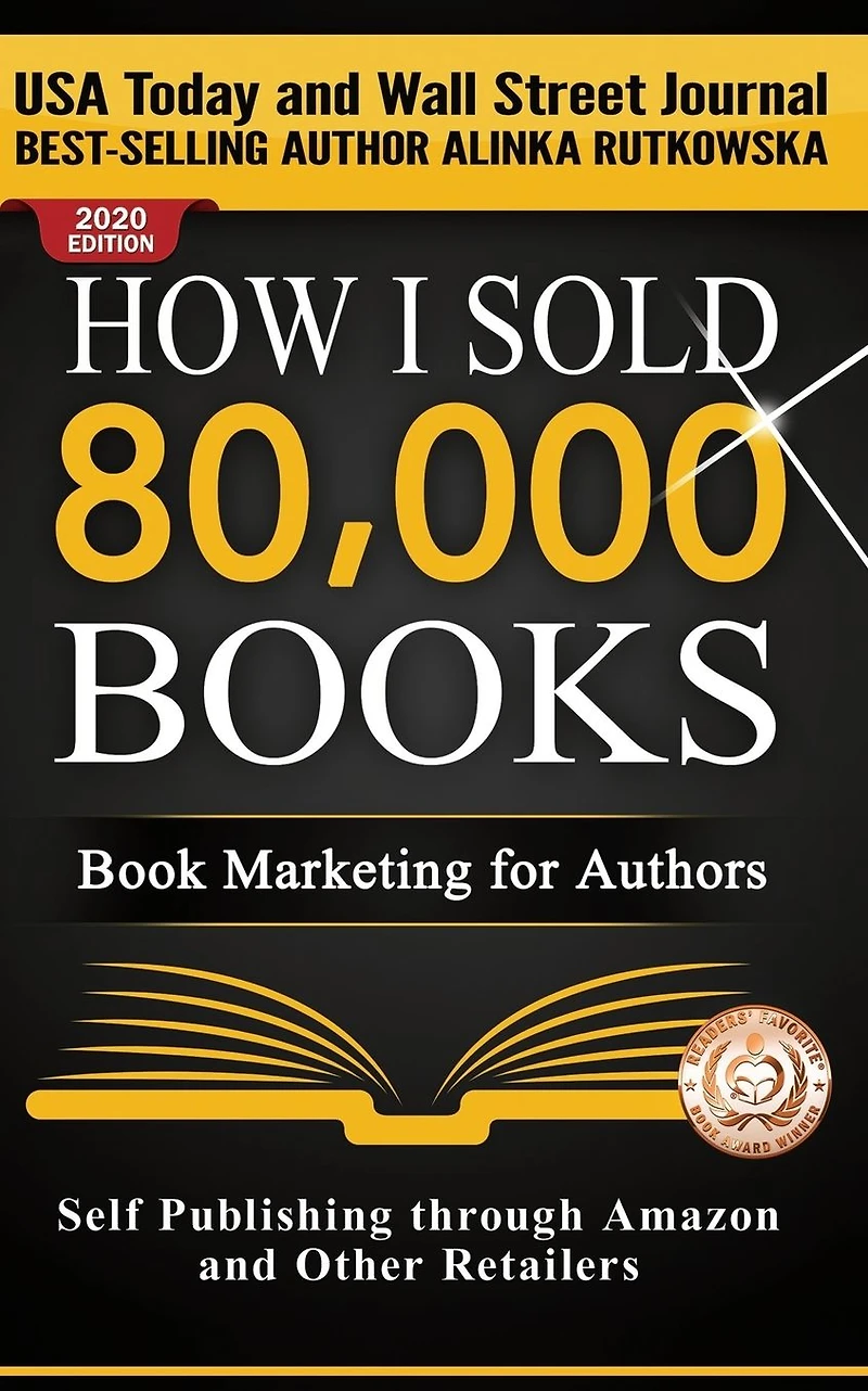 How I Sold 80,000 Books: Book Marketing for Authors