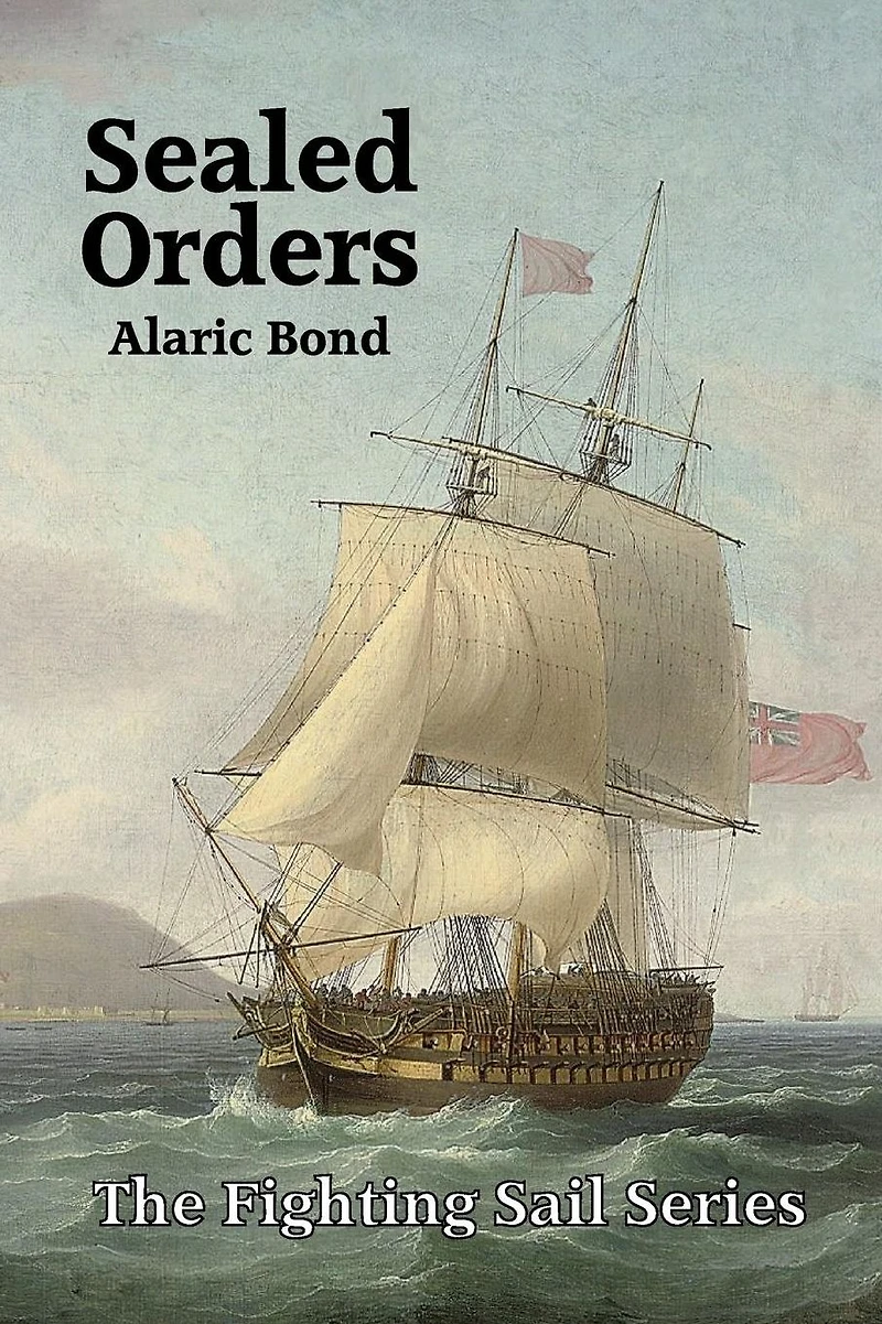 Sealed Orders (The Fighting Sail Series, #11)