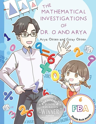 The Mathematical Investigations of Dr. O and Arya