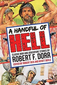 A Handful of Hell: Classic War and Adventure Stories
