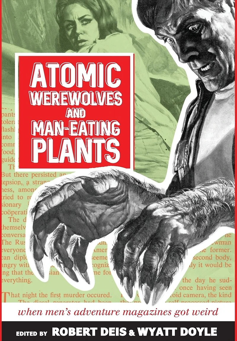 Atomic Werewolves and Man-Eating Plants: When Men's Adventure Magazines Got Weird