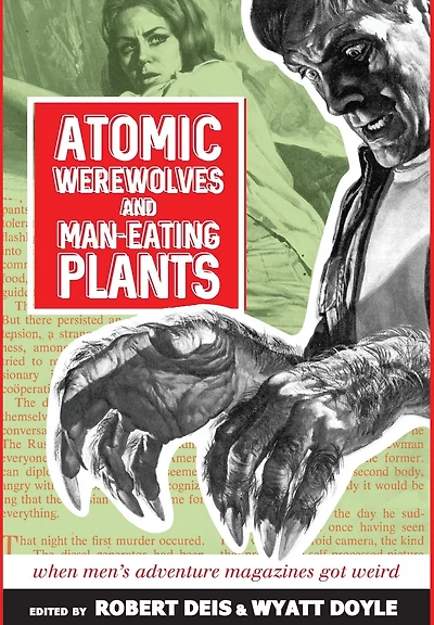 Atomic Werewolves and Man-Eating Plants: When Men's Adventure Magazines Got Weird