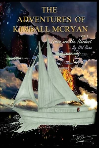 the Adventures of Kimball McRyan Vol. 2: Times are Hardest