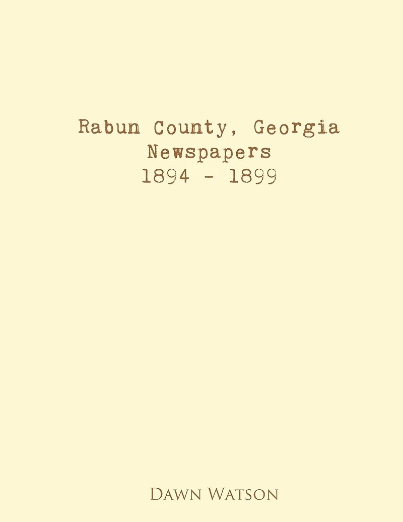 Rabun County, Georgia, Newspapers, 1894 - 1899
