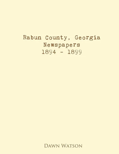 Rabun County, Georgia, Newspapers, 1894 - 1899