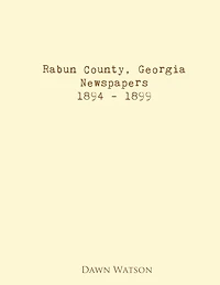 Rabun County, Georgia, Newspapers, 1894 - 1899