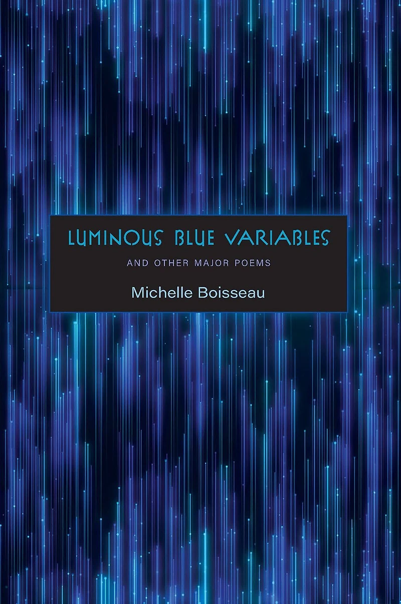 Luminous Blue Variables: and Other Major Poems