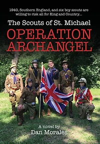 Operation Archangel: 1940, Southern England, and six boy scouts are willing to risk all for King Country...