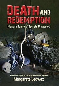 Death and Redemption: Niagara Tunnels' Secrets Unraveled
